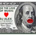 For The Love of Music DJ Alex Gutierrez