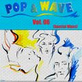 80er Pop & Wave Vol. 06 (Special Mixes)