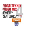 Trace Video Mix #4 by VocalTeknix
