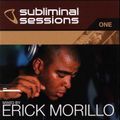 Erick Morillo - Subliminal Sessions 1 (disc 1)