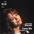 DJ D1 - Mariah Carey Mix