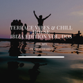 Terrace Vibes & Chill House Ibiza Edition Vol. Dos