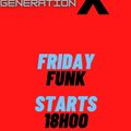 FUNK FRIDAY DJ ANDRE GENERATION X 16 JULY 20121