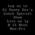 Public Announcement - Dj Danny Dee Streaming Live Mon-Fri 12PM-1PM EST 9AM-10AM PST