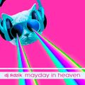 dj Яdzik - MAYDAY IN HEAVEN mix 2022
