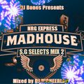 MADHOUSE NRG EXPRESS S.G. SELECTS MIX 2 - VARIOUS ARTISTS