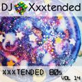 Xxxtended 80s Vol 14 House