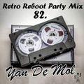 Yan De Mol - Retro Reboot Party Mix 82