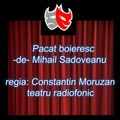Va ofer: Pacat boieresc  de Mihail Sadoveanu  regia Constantin Moruzan teatru radiofonic