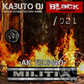 Black-series podcast Kabuto Dj & moreno_flamas NTCM m.s Nation TECNNO militia 021 factory sound