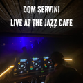 Dom Servini - Live at The Jazz Cafe: Halloween Special