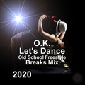 O.K. Let's Dance Old School Freestyle Breaks Mix (January 12, 2020) - DJ Carlos C4 Ramos