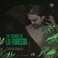 THE SOUNDS OF LA FORESTA EP010 - DANUSHKA