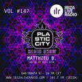 Plastic City Radio show Vol. #147 by Matthieu B.