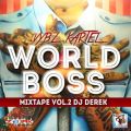 DJ DEREK - VYBZ KARTEL WORLD BOSS MIXTAPE VOL.2