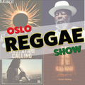 Oslo Reggae Show 22nd Feb - 1hr Brand New Releases // 1hr Roots and U-Roy Tribute