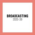 Broadcasting 2020-39