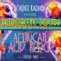 Boom Festival - Keleidoscopic Sounds - Episode 3 - American Acid Rock