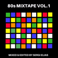 80s Mixtape vol.1 by Sergi Elias