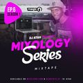 Dj Atah presents the Mixology series - Ep.6 [Season 1]