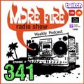 More Fire Show Ep341 Dec 3rd 2021 hosted by Crossfire from Unity Sound
