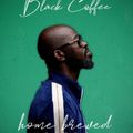 Black Coffee live from South Africa - Home Brewed 003