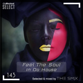 Feel The Soul In Da House #143 (Club House Edition)