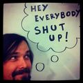 Hey Everybody Shut Up Episode 13 [09/05/15]