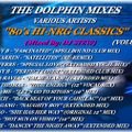 THE DOLPHIN MIXES - VARIOUS ARTISTS - ''80's HI-NRG CLASSICS'' (VOLUME 11)