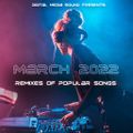 Music Mix - March 2022 - Remixes Of Popular Songs