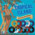 ON A TROPICAL ISLAND - 50's Shuffle R&B, Jump & Rumba Blues Mix. [2012 September]