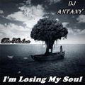 DJ AnTaNy - I'm Losing My Soul (Deep Vocal From Bar Kashmir For PowerFM) 