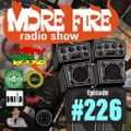 More Fire Radio Show #226 Week of July 19th 2019 with Crossfire from Unity Sound
