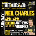 Street Sounds Anthems Vol 2 with Neil Charles 1600-1800 08/08/2021