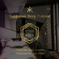 Hakkasan Deep Podcast #015