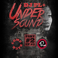Under Sound #14 ft. DJ PL+