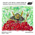 RADIO KAPITAŁ: enjoy life: DJ Janis Goblin - Smoking trees on a pile of intestines (2021-04-25)