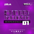 DJ DBLA'S STREET TAKEOVER MIXPERIENCE VOL 01 - AFROBEATS | BONGO | DANCEHALL | GENGETON