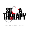 SOCA THERAPY THE PODCAST - EP 003