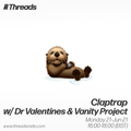 Claptrap w/ Dr Valentines & Vanity Project - 21-Jun-21