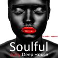 DJ B.Nice - Montreal - Deep, Tribal & Sexy 204 (*Kiss my JUICY SOULFUL Lips !! - Vocal Deep House *)