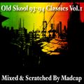 Madcap - 93-94 Old Skool Classics Vol.1