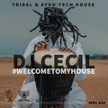 #WelcomeToMyHouse Tribal & AfroTech House  (April 2020)