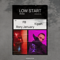 LIVESTREAM - LOW START #050 W/ FB, KIPAH & RORY JANUARY