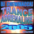 DJ Chewmacca! - mix49 - Trance Adrenaline 2005
