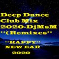 Deep Dance Club Mix 2020-DjMsM (Remixes)_.mp3(136.0MB)