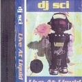Sci - Live At Liquid - Side A - Street Dance Records Belfast 1998
