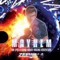 Mayhem (An Epic Electro House Raging Adventure) - 2013