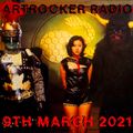 Artrocker Radio 9th March 2021