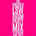 THE UNUSED LSW ROOM PARTY MIX (JAN 2023)